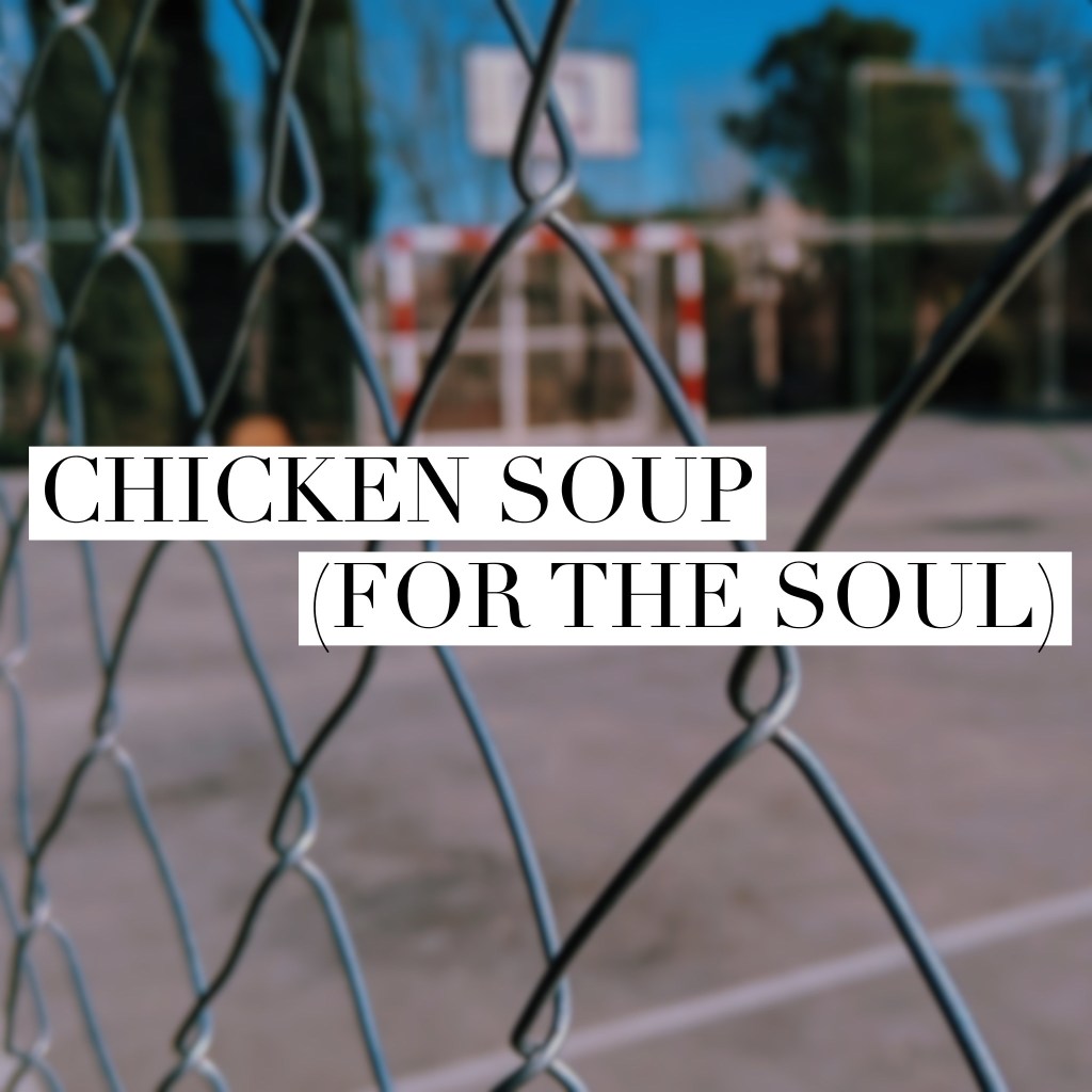 Chicken Soup (For the&nbsp;Soul)
