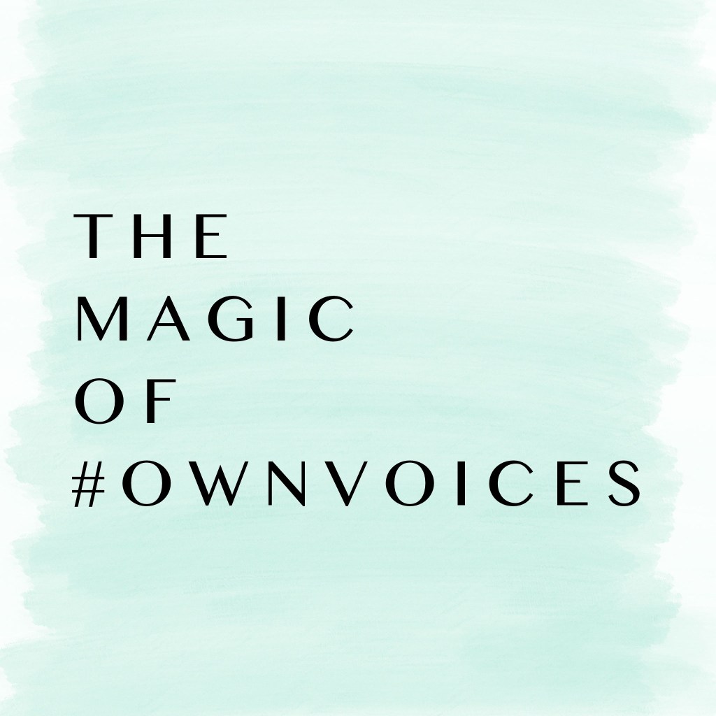 The Magic of&nbsp;#OwnVoices
